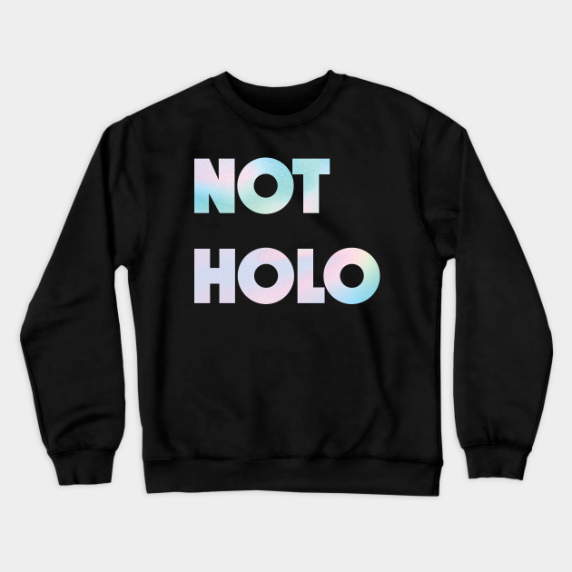 Not Holo